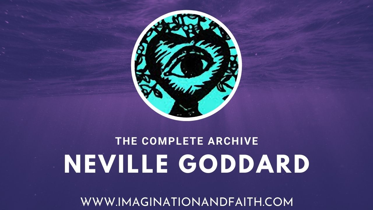 NEVILLE GODDARD – 10 FREE PDF EBOOKS. – ImaginationAndFaith